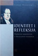Identitet i refleksija : problem samosvesti u Hegelovoj filozofiji